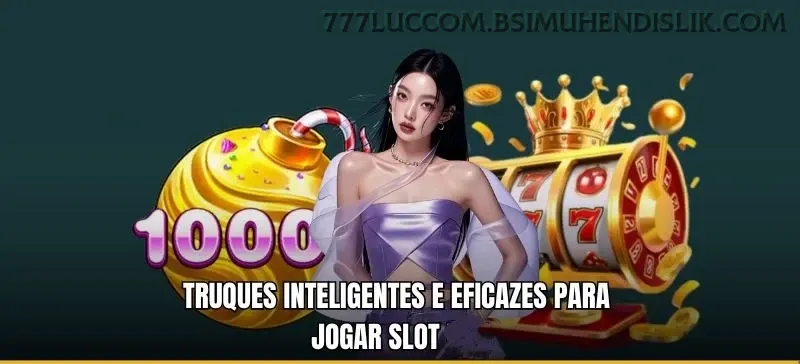 Jogos de fortune da 777luc com com prêmios incríveis